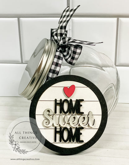 Home Sweet Home Candy Jar With Removable Lid and Interchangeable Circle Insert.